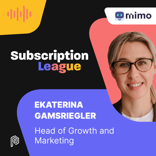 Ekaterina Gamsriegler, Head of Growth & Marketing at Mimo