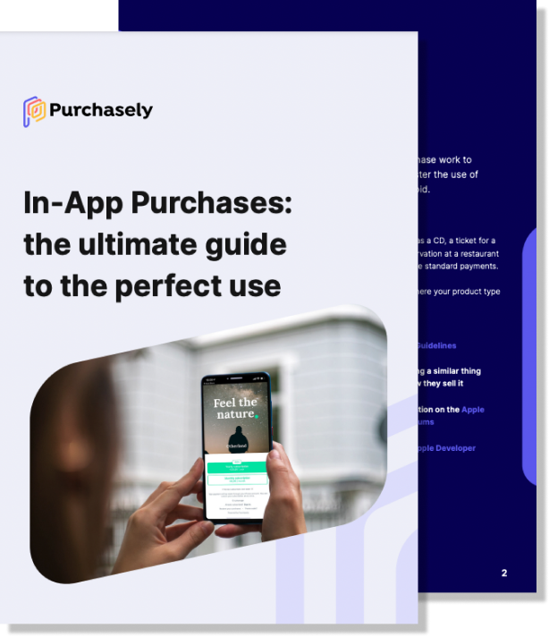 Purchasely Ebook - In-App Purchases: the ultimate guide to the perfect use Purchasely Ebook - In-App Purchases: the ultimate guide to the perfect use