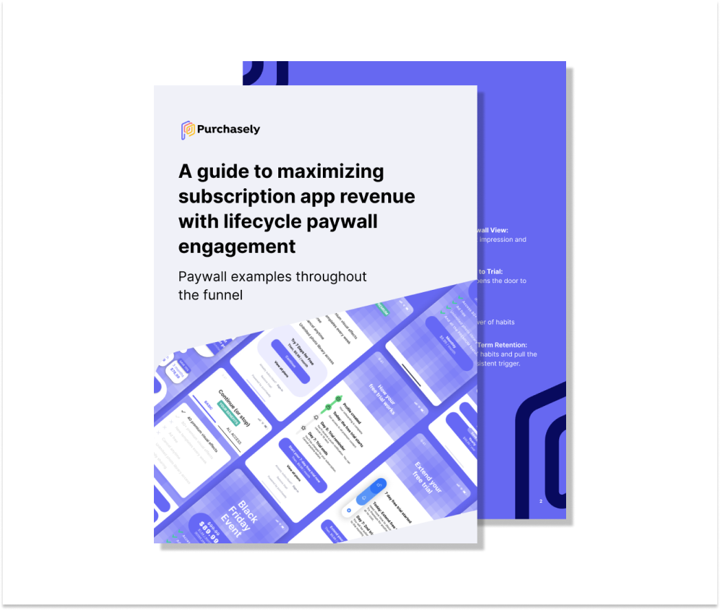 Purchasely Ebook - A guide to maximizing subscription app revenue with lifecycle paywall engagement - 2