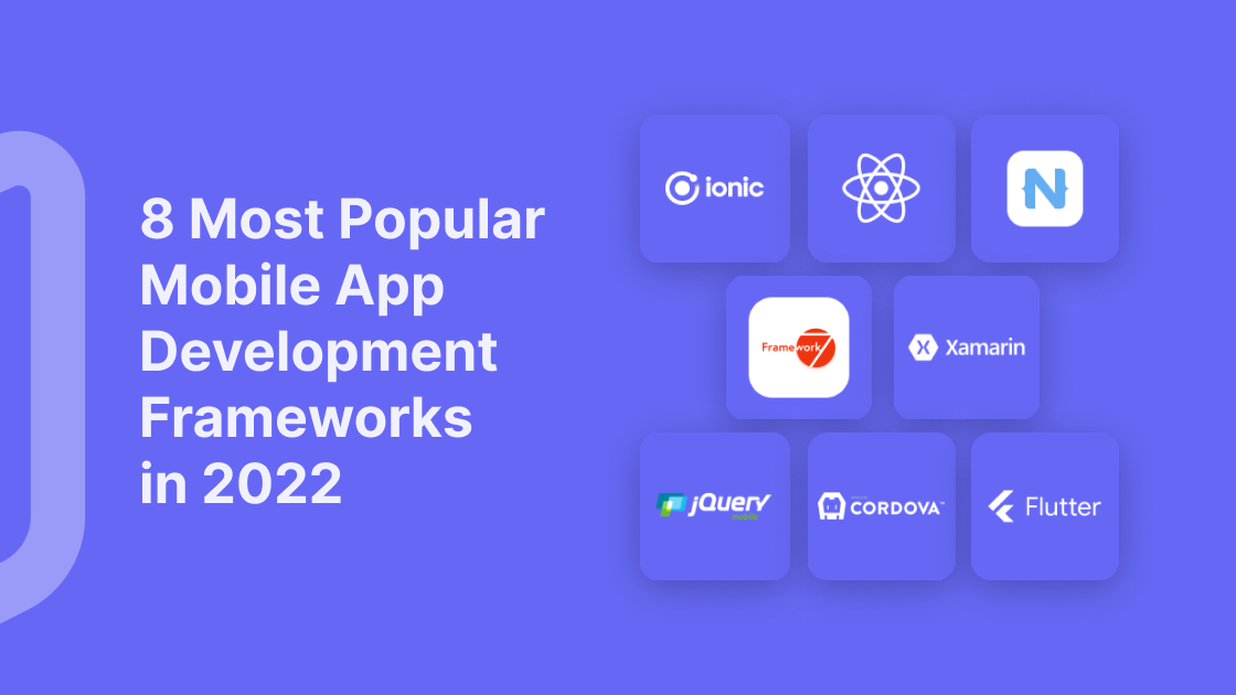 8 Most Popular Mobile App Development Frameworks In 2023