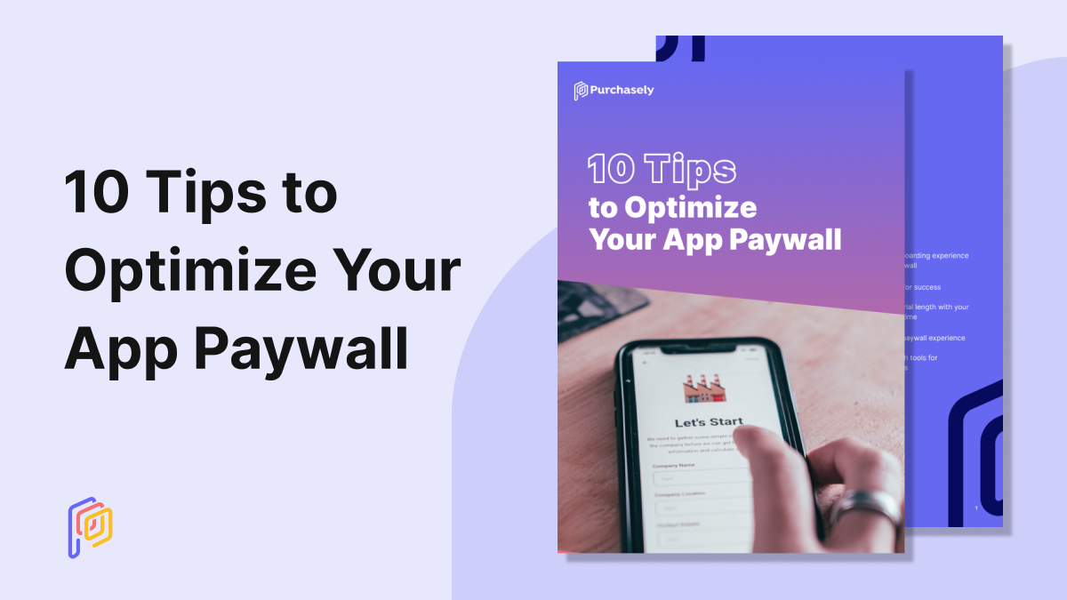 Purchasely featured ebook - 10 tips to optimize your app paywall