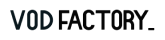 VOD Factory 1-1
